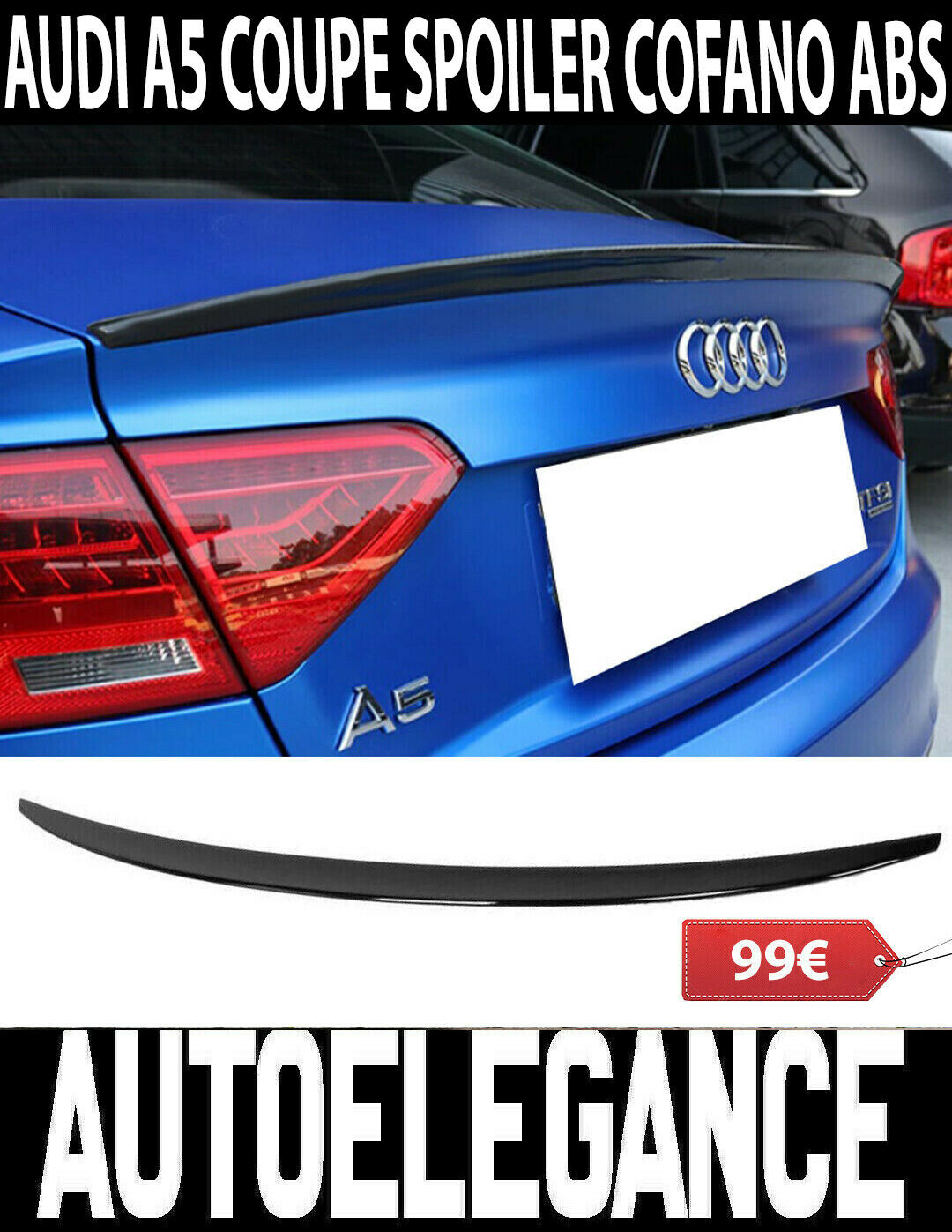 AUDI A5 COUPE 3 PORTE 2007-2014 SPOILER POSTERIORE ALETTONE COFANO S5 SLINE ABS