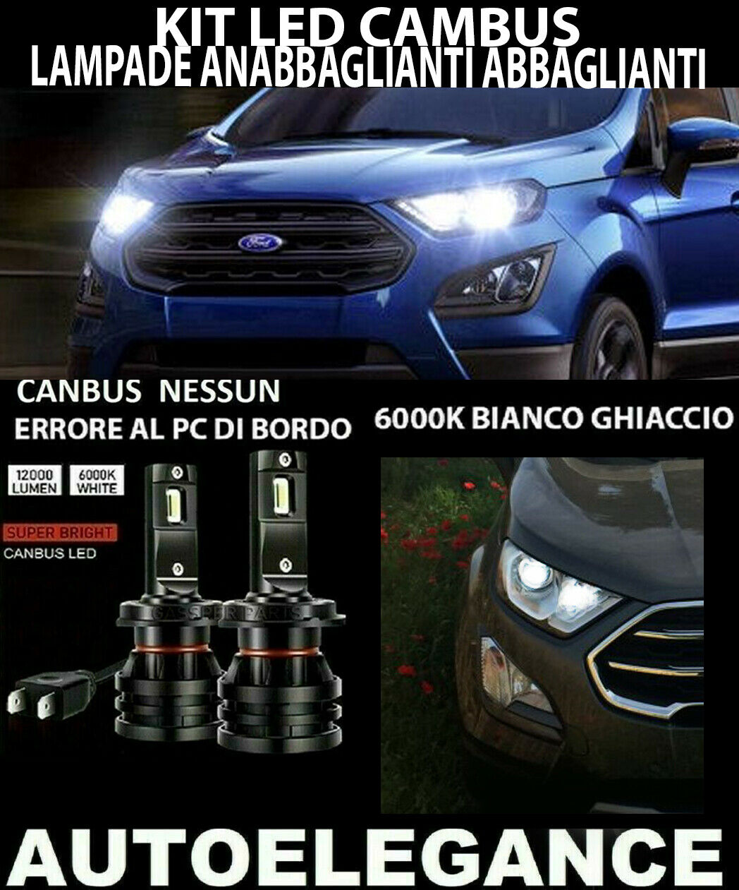 FORD ECOSPORT MK2 LAMPADE ANABBAGLIANTI ABBAGLIANTI LED 16.000LM CAMBUS - AT