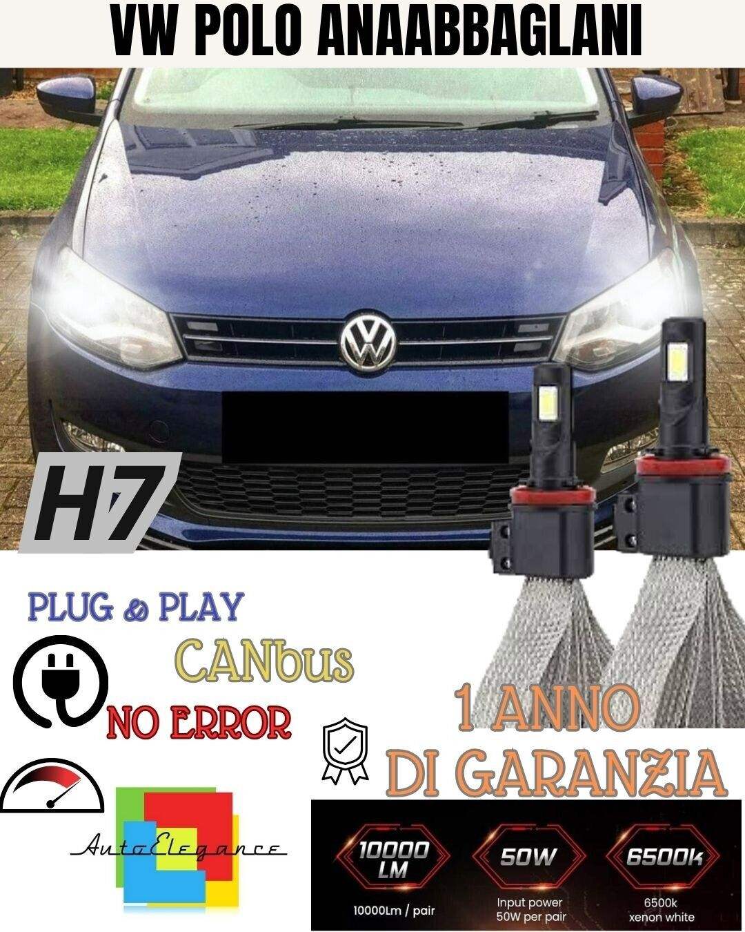 KIT LED H7 CANBUS VW POLO AW1 6000K 6400 LUMEN XENON NO ERROR ANABBAGLIANTE