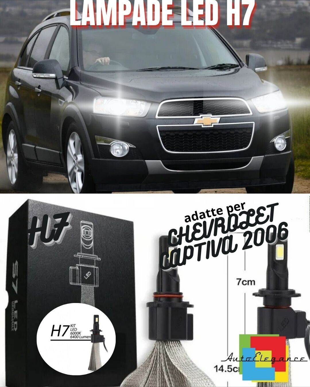 ?KIT LAMPADE ANABBAGLIANTI LED CHEVROLET CAPTIVA 2006 + LED H7 6000K 6400 LUMEN?