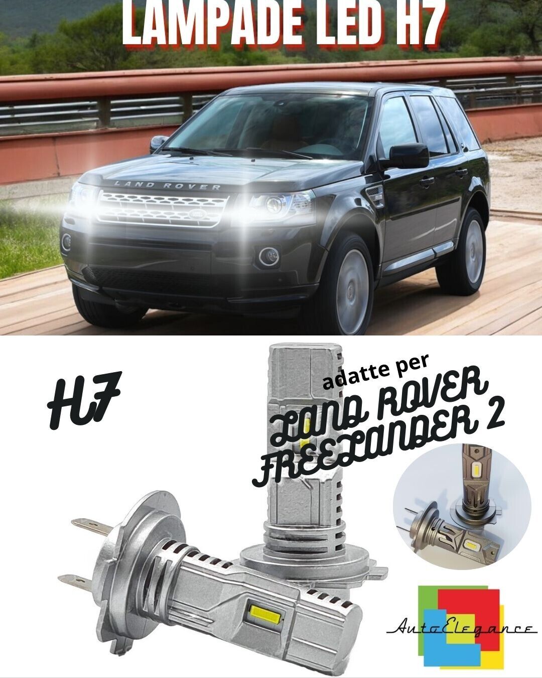 KIT LED H7 LAND ROVER FREELANDER 2 6000K 6000 LUMEN ABBAGLIANTI FINO AL 2012