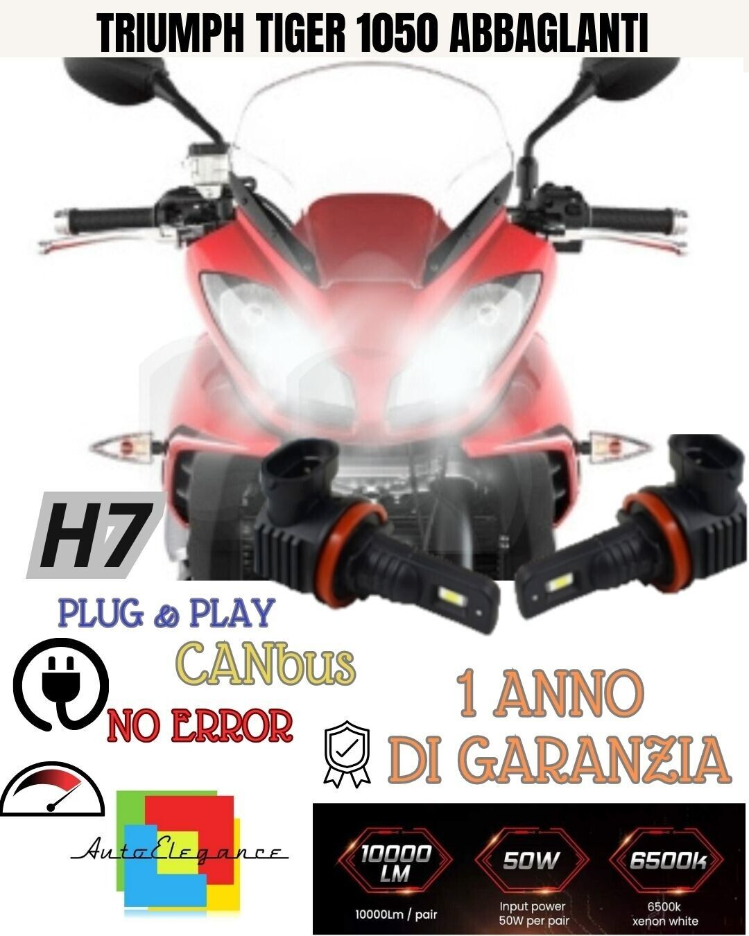 KIT LED H7 PER TRIUMPH TIGER 1050 2016-  ABBAGLIANTI 6000K 6000 LUMEN CANBUS