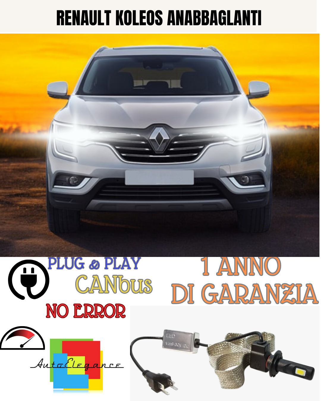 ?KIT LED H7 RENAULT KOLEOS 6000K  BIANCO ANABBAGLIANTE ?