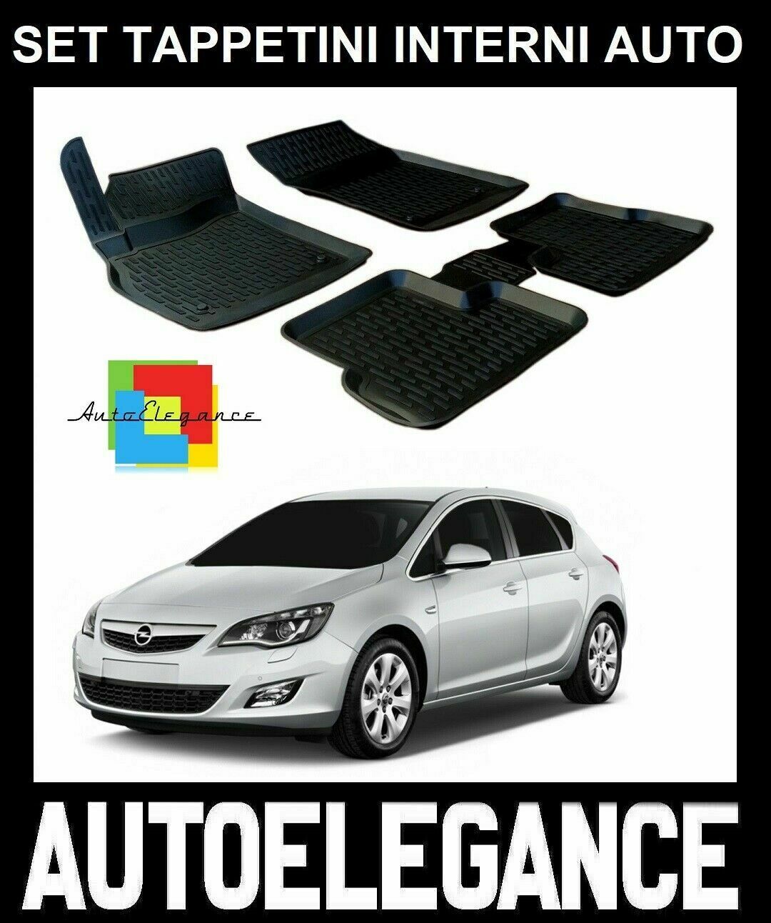 SET TAPPETINI INTERNI AUTO IN GOMMA SU MISURA OPEL ASTRA J 2010-2016 -AT-
