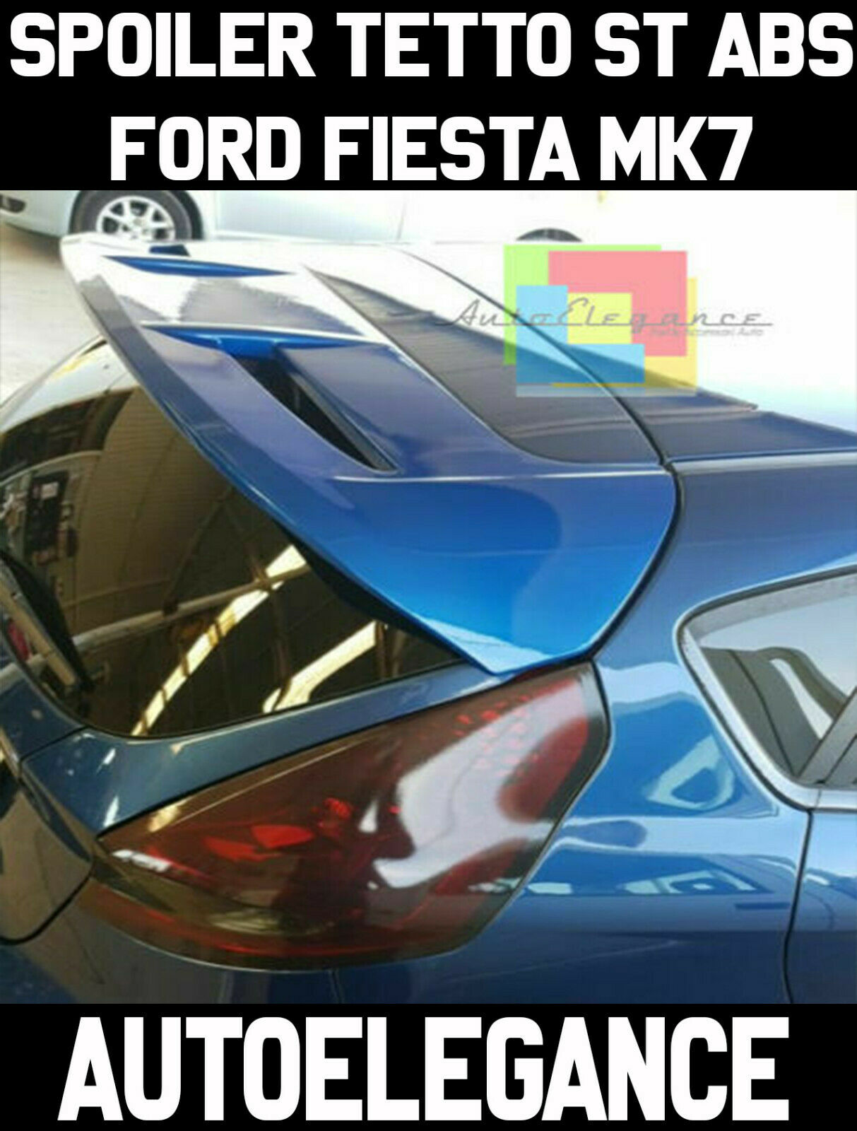 FORD FIESTA VI MK7 2008 AL 2017 SPOILER SUL TETTO POSTERIORE - ABS