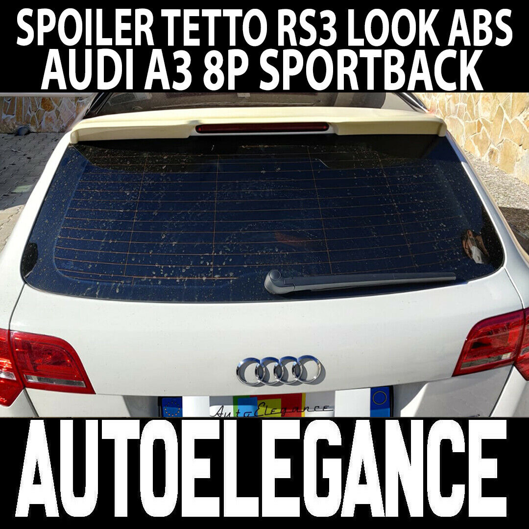 SPOILER POSTERIORE TETTO AUDI A3 8P 05-12 SPORTBACK LOOK RS3 IN ABS / PLASTIC
