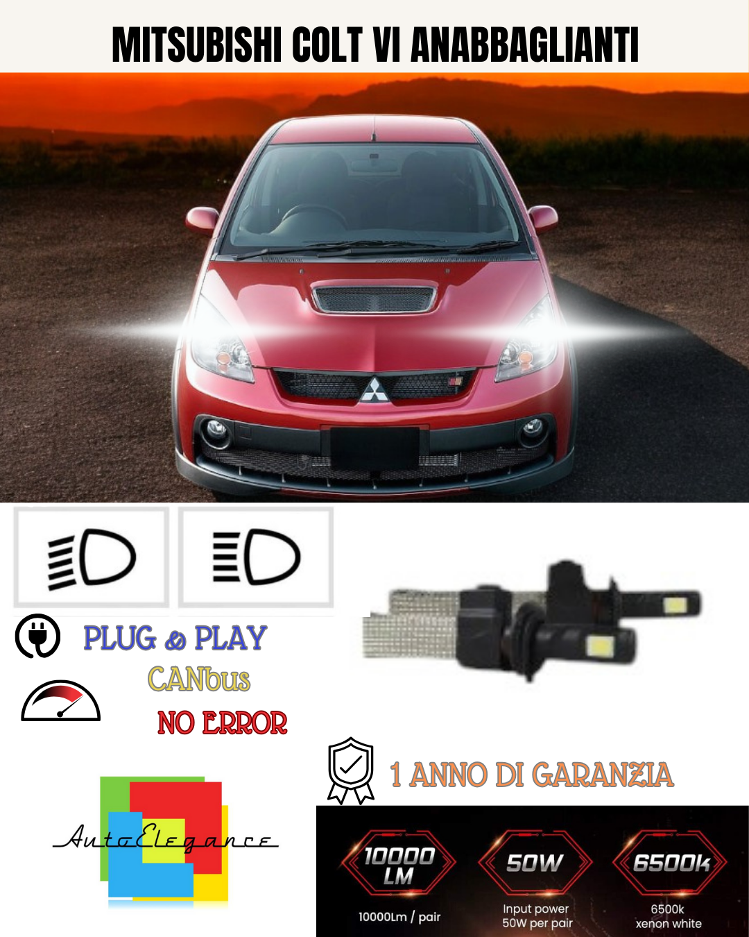 KIT LED H7 PER MITSUBISHI COLT VI 6000K BIANCO ANABBAGLIANTI