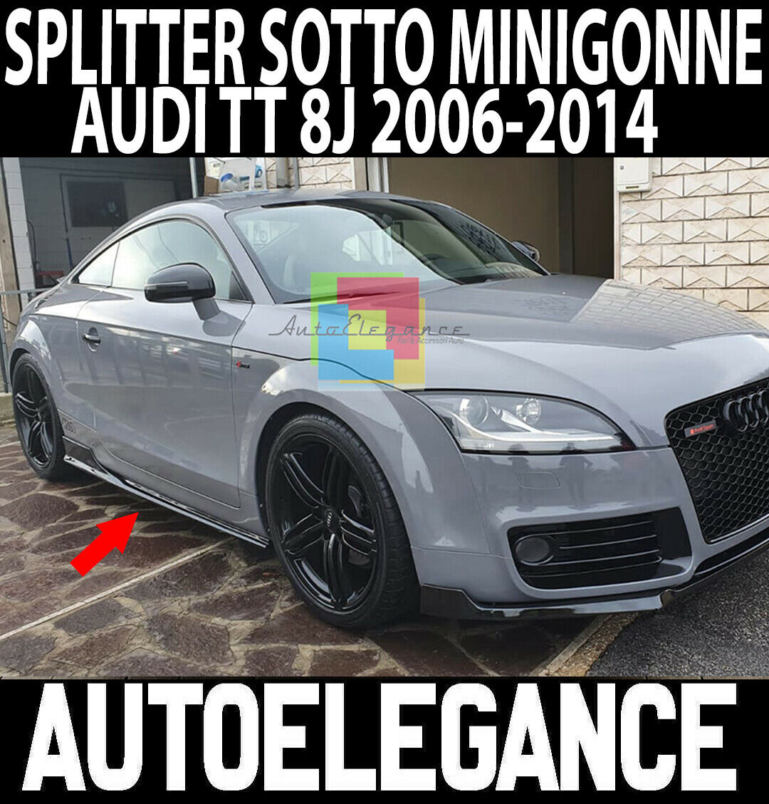 AUDI TT 8J 06-14 SPLITTER SOTTO MINIGONNE LATERALI SOTTOPORTA SPORTIVI